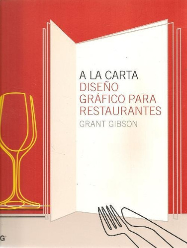 Libro A La Carta. Diseño Gráfico Para Restaurantes De Grant