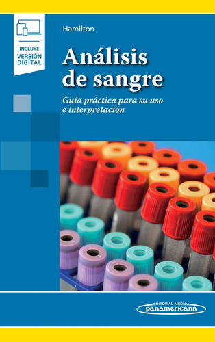 Análisis De Sangre: Guía Práctica Para Su Uso E Interpretaci