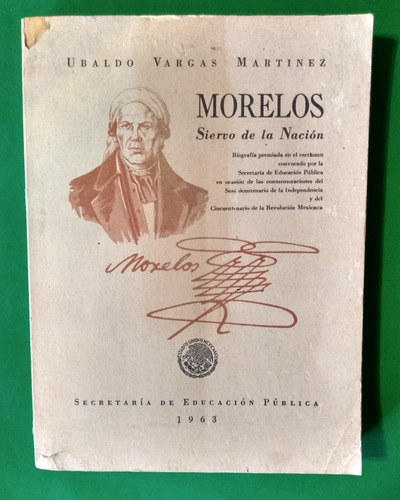 Morelos Siervo De La Nación. Ubaldo Vargas Martínez