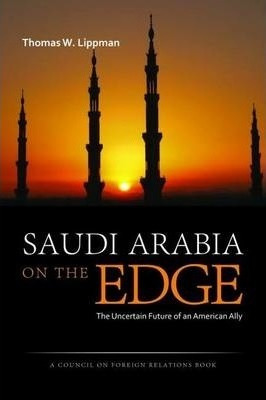 Libro Saudi Arabia On The Edge - Thomas W. Lippman