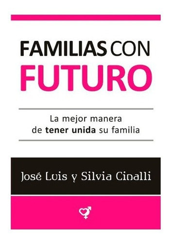 Familias Con Futuro  Jose Luis Y Silvia Cinallixcz