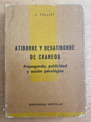 Atiborre Y Desatiborre De Craneos - Folliet, J.