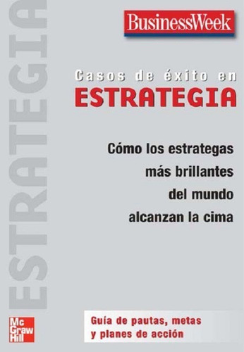 Casos De Éxito En Estrategia Los Estrategas Alcanzan La Cima