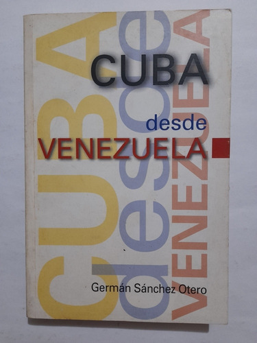 Cuba Desde Venezuela. Libro.
