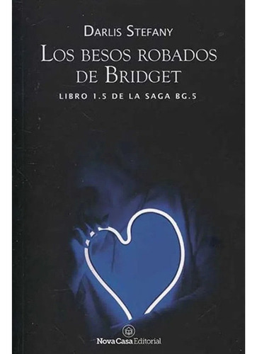 Libro Los Besos Robados De Bridget. Libro 1.5 De La Saga Bg