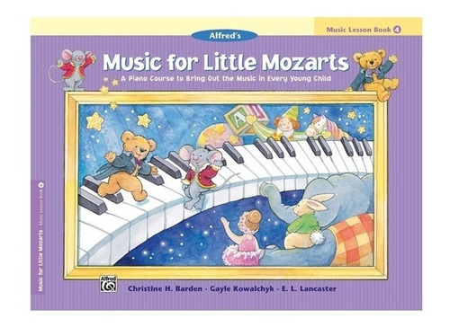 Music For Little Mozarts: Lesson Book 4.