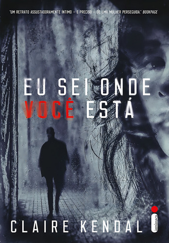 Eu sei onde você está, de Kendal, Claire. Editorial Editora Intrínseca Ltda., capa mole em português, 2017