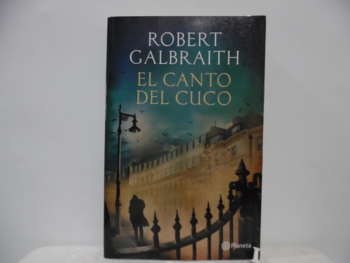 El Canto Del Cuco / Robert Galbraith / Planeta