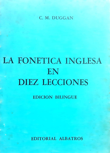 La Fonética Inglesa En Diez Lecciones Duggan Albatros Usado#