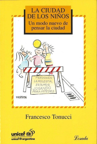 Libro: Ciudad De Los Niños La. Tonucci, Francesco. Losada