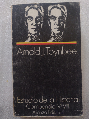 Estudio De La Historia, 5 A 8- A J Toynbee- Alianza Ed- 1981