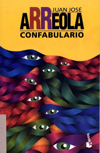 Confabulário, de Arreola, Juan José. Serie Booket Joaquín Mortiz Editorial Booket México, tapa blanda en español, 2014