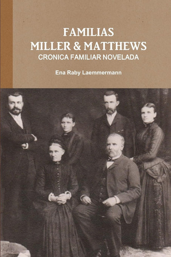 Libro: Familias Miller & Matthews - Cronica Familiar Novelad
