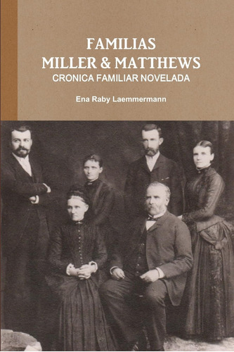 Libro: Familias Miller & Matthews - Cronica Familiar Novelad