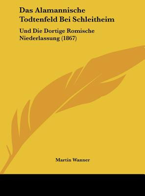 Libro Das Alamannische Todtenfeld Bei Schleitheim: Und Di...