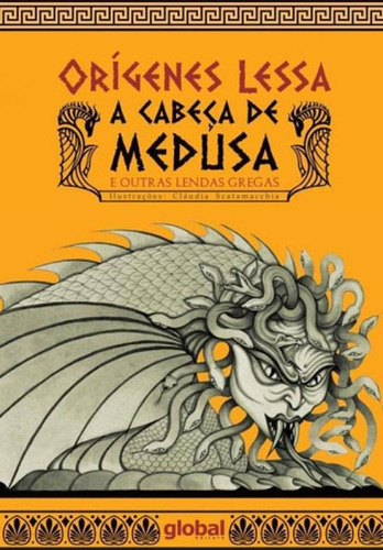 A Cabeça De Medusa: E Outras Lendas Gregas, De Lessa, Orígenes. Global Editora, Capa Mole, Edição 12ª Edição - 2017 Em Português