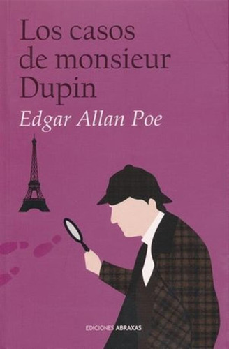 Poe, Edgar Allan -  Casos De Monsieur Dupin, Los