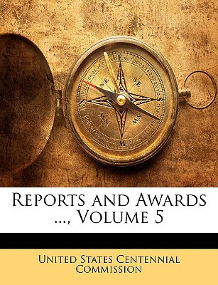 Libro Reports And Awards ..., Volume 5 - United States Ce...