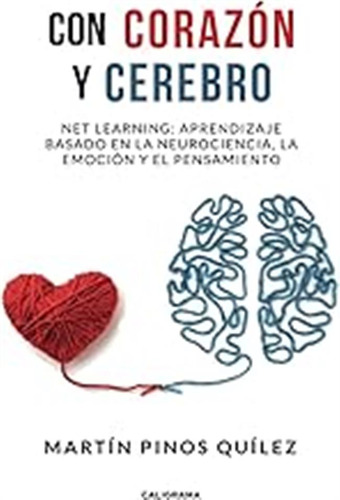 Con Corazón Y Cerebro: Net Learning: Aprendizaje Basado En L