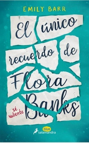 Unico Recuerdo De Flora Banks, El - Emily Barr