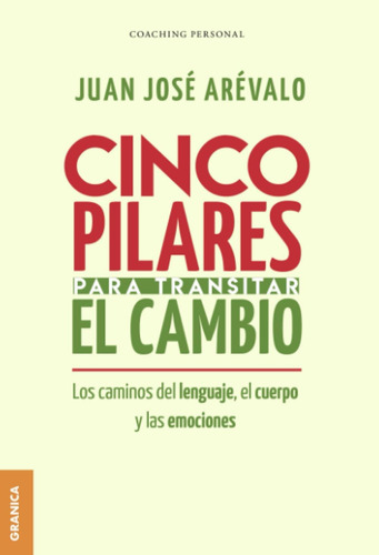 Libro: Cinco Pilares Para Transitar El Cambio (spanish Editi