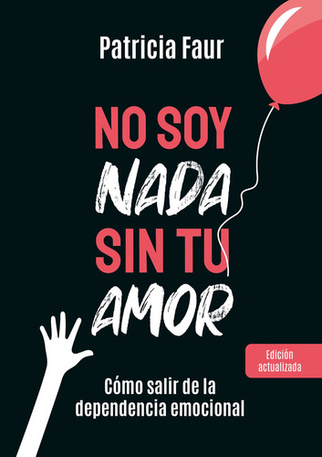 No soy nada sin tu amor, de Faur, Patricia. Editorial Ateneo, tapa blanda en español, 2021