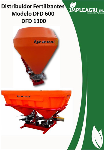 Fertilizadoras Sembr. Abonadoras Ipacol Dfd 600/1300 Ltrs.
