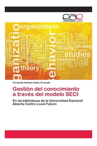 Libro: Gestión Del Conocimiento A Través Del Modelo Seci: En