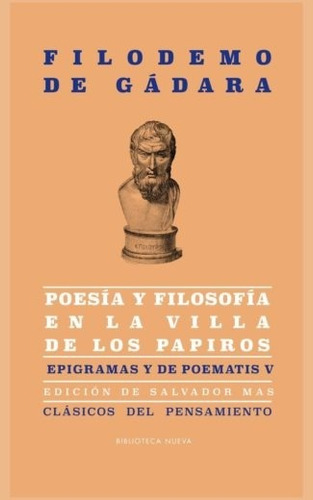 Poesía y filosofía en la Villa de los Papiros: Epigramas y de poematis V, de Filodemo. Editorial Biblioteca Nueva, tapa blanda en español, 2017