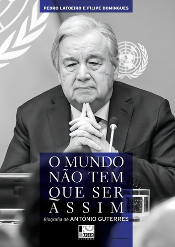 O Mundo Não Tem Que Ser Assim, De Latoeiro, Pedro. Editorial Editora Liser, Capa Mole, Edição 1 Em Português