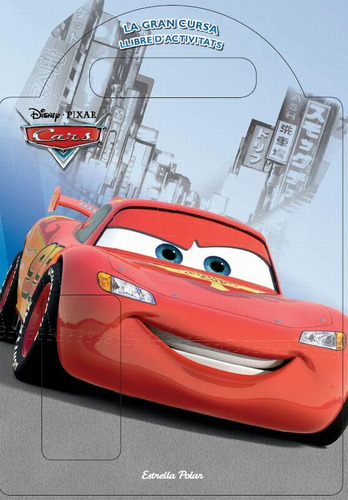 Cars. La Gran Cursa. Llibre D'activitats (disney)