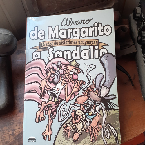 De Margarito A Sandalio 40 Años De Historietas Uruguayas