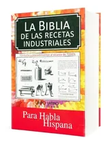 Comprar Libro La Biblia De Las Recetas Industriales - Grupo Latino 