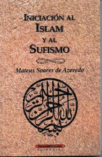 Imagem 1 de 1 de Livro Iniciación Al Islam Y Al Sufismo - Mateus S De Azevedo