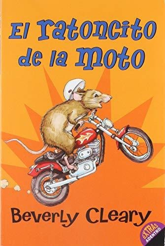 El Ratoncito De La Moto (the Mouse And The Motorcycle, Span, De Cleary, Beverly. Editorial Harper Collins Español, Tapa Blanda En Inglés, 2006