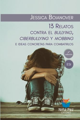 13 Relatos Contra El Bullying, Ciberbullying Y Mobbing E Ide