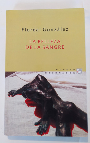 La Belleza De La Sangre -floreal González