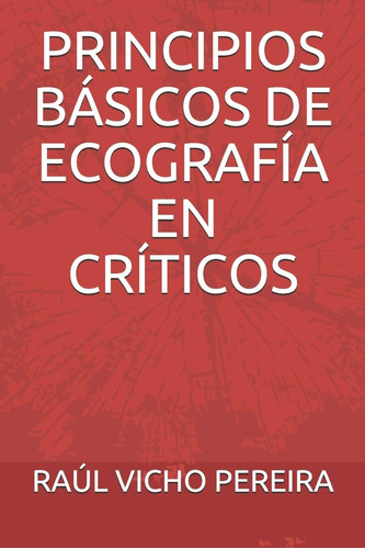 Libro: Principios Basicos De Ecografia En Criticos (spanish