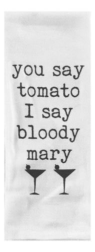 You Say Tomato I Say Bloody Mary Tea Towel