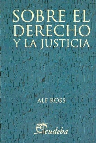 Sobre El Derecho Y La Justicia, De Ross, Alf. Editorial Eudeba En Español