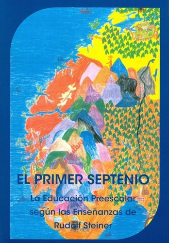 El Primer Septenio, De Steiner, Rudolf. Editorial Rudolf Steiner S.l., Tapa Blanda En Español, 2013