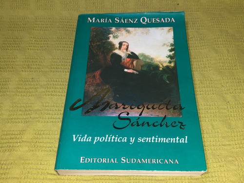 Mariquita Sánchez - María Sáenz Quesada - Sudamericana