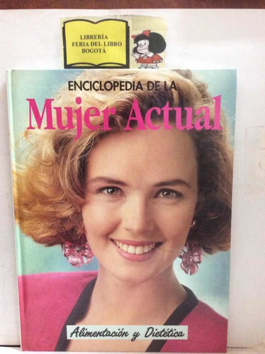 Enciclopedia De La Mujer Actual - Nutrición - Elorza - 1993