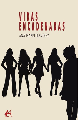 Vidas Encadenadas, De Ana Isabel Ramírez