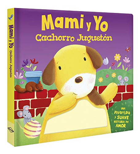 Mami Y Yo, Cachorro Jugueton / Igloo Books