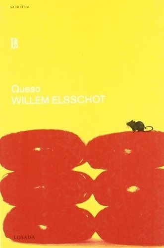 Queso - Willem Elsschot, de Willem Elsschot. Editorial Losada en español