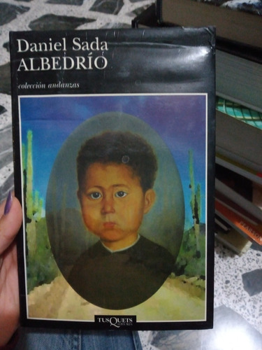 Daniel Sada Albedrío Libro