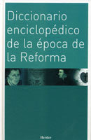 Diccionario Enciclopédico De La Época De La Reforma