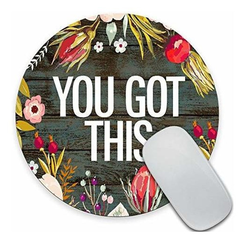 Pad Mouse - You Got This Quotes Round Mouse Pad Custom, Insp