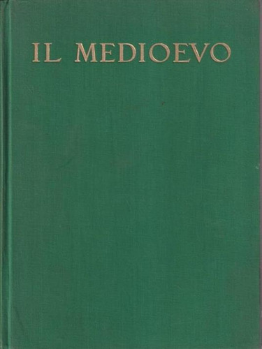 Il Medioevo - Emilio Lavagnino
